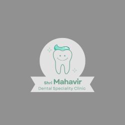 Shri Mahavir Dental Speciality Clinic