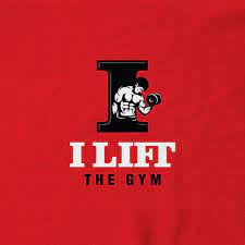 I Lift The Gym