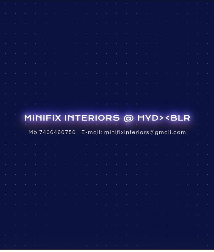 MiNiFiX INTERIORS @HYD/BLR
