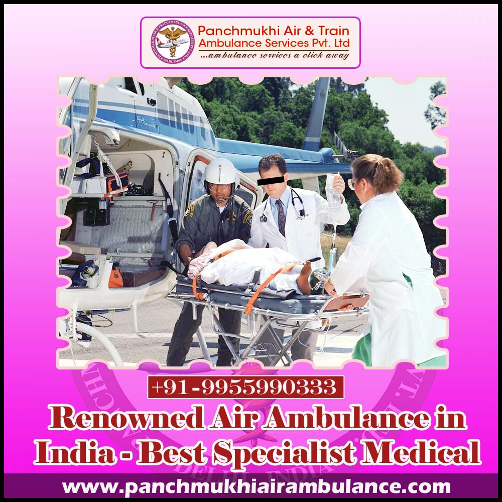 Get the Best and Reliable Air Ambulance in Delhi – Panchmukhi