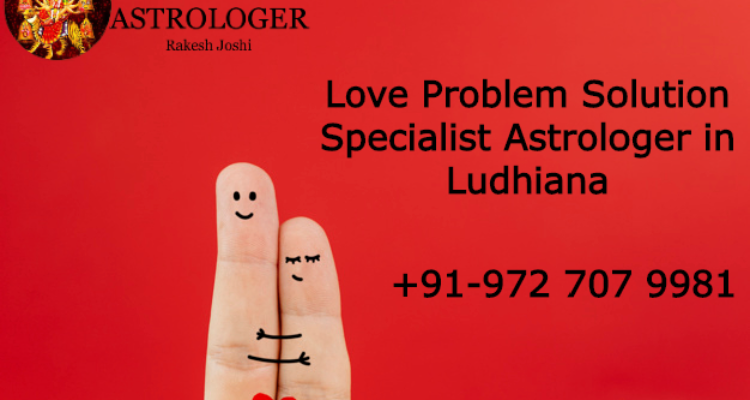 Love Problem Solution In Ludhiana