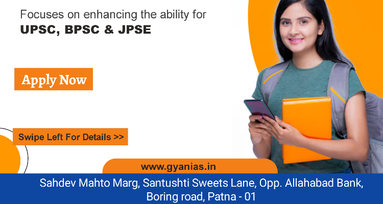 Gyan IAS Academy - Best UPSC, BPSC coaching center in Boring Road Patna