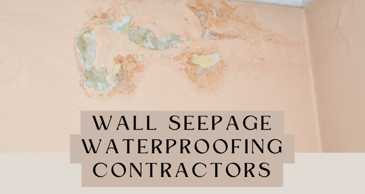 Wall Seepage Waterproofing Contractors in Bangalore