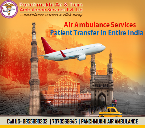Take Renowned Charter Air Ambulance in Hyderabad – Panchmukhi