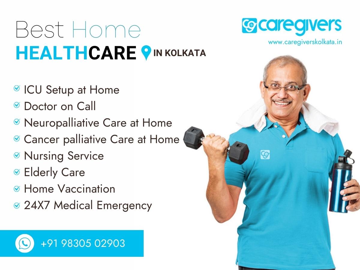 Best Home Healthcare Services In Kolkata | Caregivers Kolkata