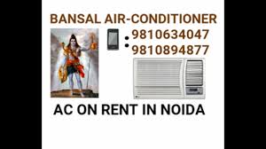 Bansal AC on rent in Noida sector 70,75,76,120,74,77,62,60,61 & Gaur city 1,2